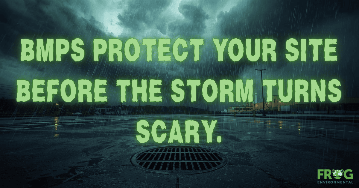 Don’t Let Compliance Monsters Catch You: Get BMPs in Place by October 1st